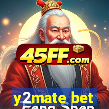 y2mate bet